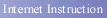 Internet Instruction